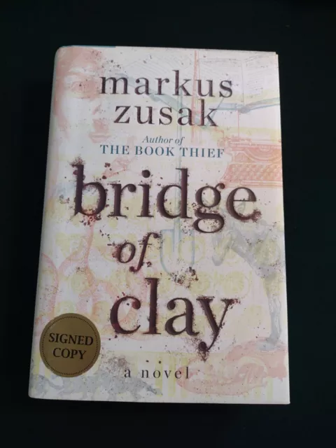 Bridge of Clay by Markus Zusak (2018, Hardcover) Knopf first edition signed