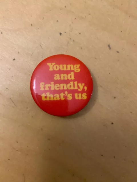 Young And Friendly, That's Us Button Vintage Hippy Movement