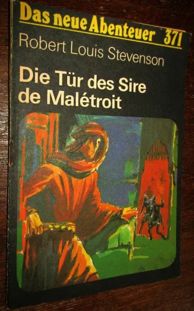 Robert Louis STEVENSON 1850-94 Die Tür des Sire Malétroit DAS NEUE ABENTEUER 371