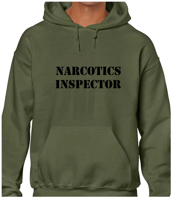 Narcotics inspector funny hoody hoodie drugs weed marijuana joke design