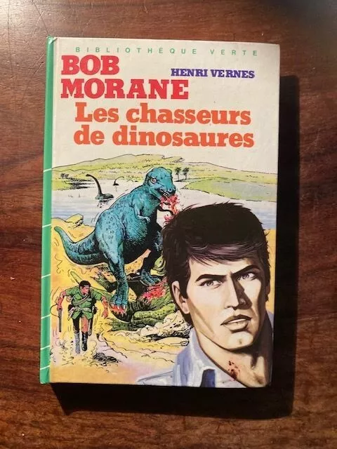 Bob Morane/La Chasse Des Dinosaures  Bibliotheque Verte Hachette 1984 Eo