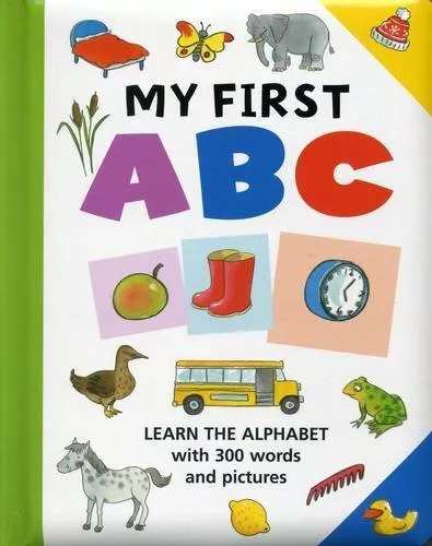 My First ABC: Learn the Alphabet with 300 Words and Pictures by Jan Lewis Book