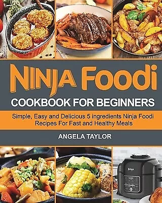 https://www.picclickimg.com/f1MAAOSwp5VlLMFM/Ninja-Foodi-Cookbook-for-Beginners-by-Taylor-Angela.webp