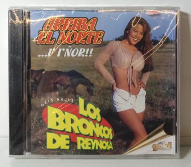 LOS BRONCOS DE REYNOSA - ARRIBA EL NORTE    - CD Nuevo Sellado