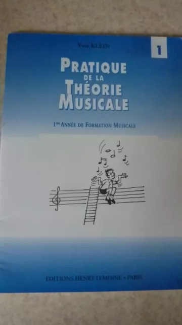 Pratique de la théorie musicale pour la 1ère année de Yves Klein éd. Lemoine
