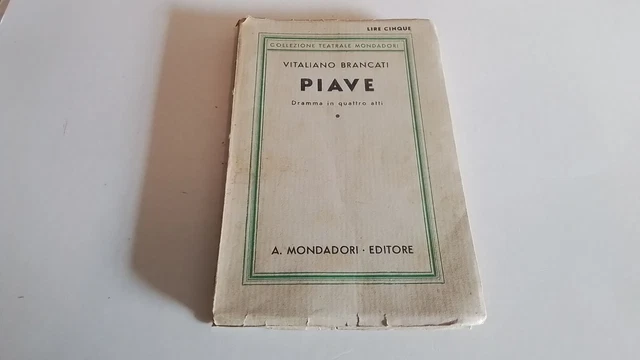 Brancati Vitaliano, PIAVE. DRAMMA IN QUATTRO ATTI, 1932, 1a ed, 4g25 Brancati Vitaliano, PIAVE. DRAMMA IN QUATTRO ATTI, 1932, 1a ed, 4g25