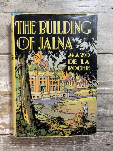 1944 Antique Novel "The Building of Jalna" Mazo De La Roche