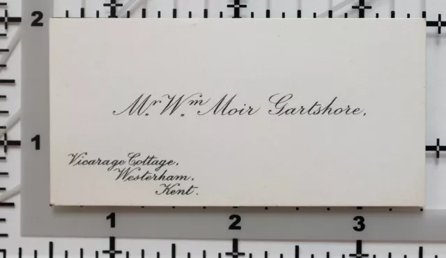 Antique Calling Card Mr William Moir Gartshore ~ Vicarage Cottage Westerham Kent