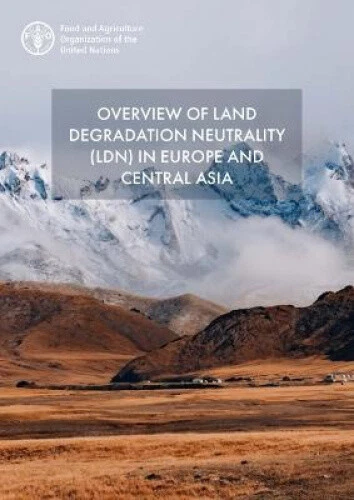 OVERVIEW OF LAND degradation neutrality (LDN) in Europe and Central ...