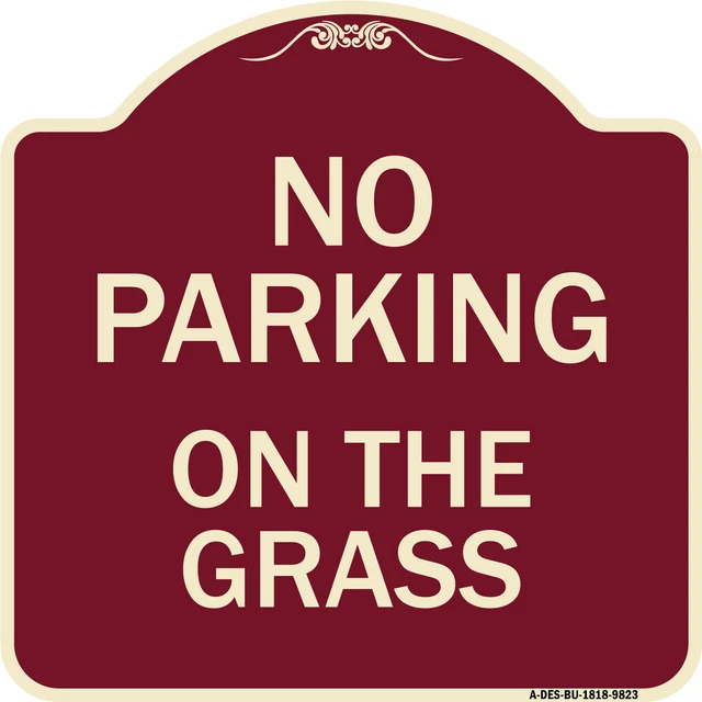 Designer Series - No Parking On The Grass Burgungy Heavy-Gauge Aluminum