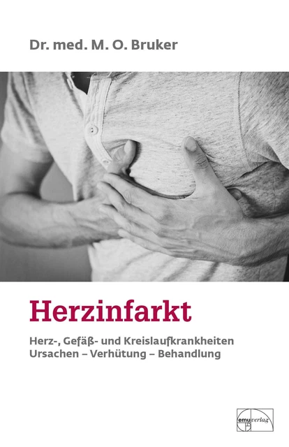 Max Otto Bruker | Herzinfarkt. Herz-, Gefäß- und Kreislaufkrankheiten | Buch