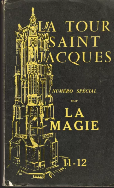 La MAGIE -N° spécial de la Revue La Tour Saint Jacques - Juillet/décembre 1957