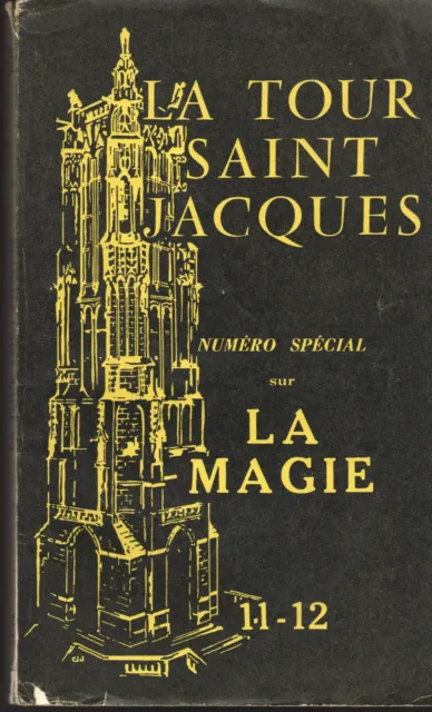La MAGIE -N° spécial de la Revue La Tour Saint Jacques - Juillet/décembre 1957