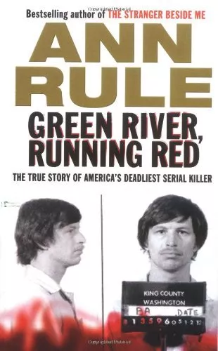 Green River, Running Red: The True Story of America's Deadliest Serial Killer-A