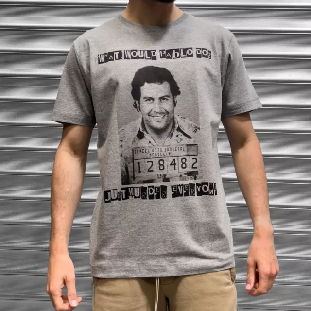 Hommes Pablo Escobar Drogue Lord Drôle What Would Pablo Do T Shirt Cocaine