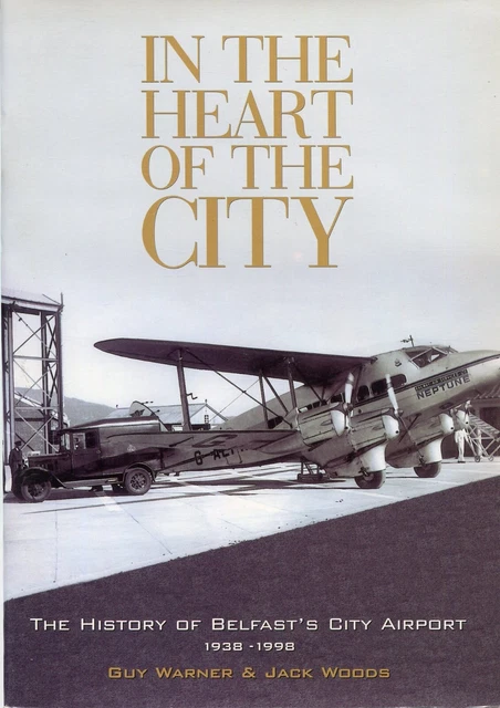 In The Heart Of The City - History Of Belfast City Airport 1938-1988 - Booklet