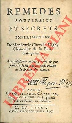 DIGBY (Sir Kenelm) -  Remedes souverains et secrets experimentez. Avec plusieur
