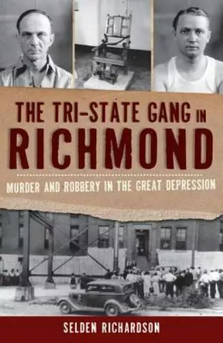 The Tri-State Gang in Richmond, Virginia, True Crime, Paperback