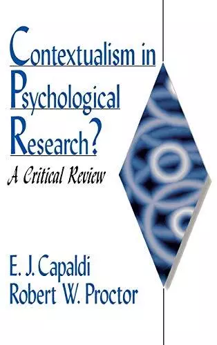 Contextualism in Psychological Research?: A Critical Review, Capaldi, Proctor-,