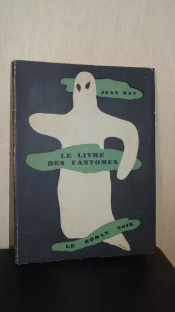 LE LIVRE DES FANTÔMES - Jean Ray - 1947 - PREMIÈRE ÉDITION - FANTASTIQUE