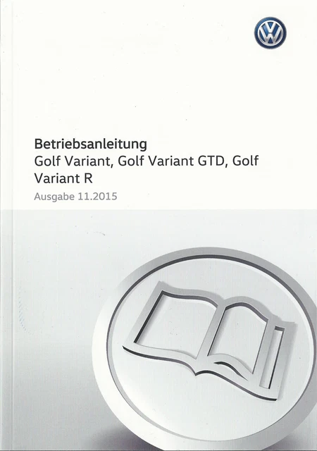 Vw Golf 7 Variant Bedienungsanleitung Deutsch Pdf VW GOLF VARIANT 7 Betriebsanleitung 2015 Bedienungsanleitung Handbuch