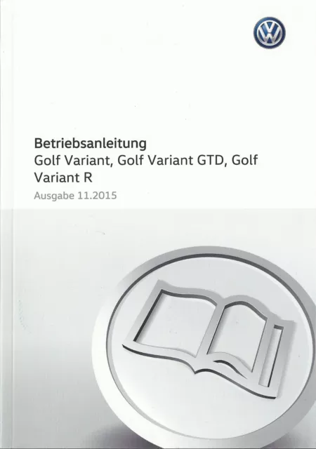 VW GOLF VARIANT 7 Betriebsanleitung 2016 Bedienungsanleitung Handbuch GTD R  BA