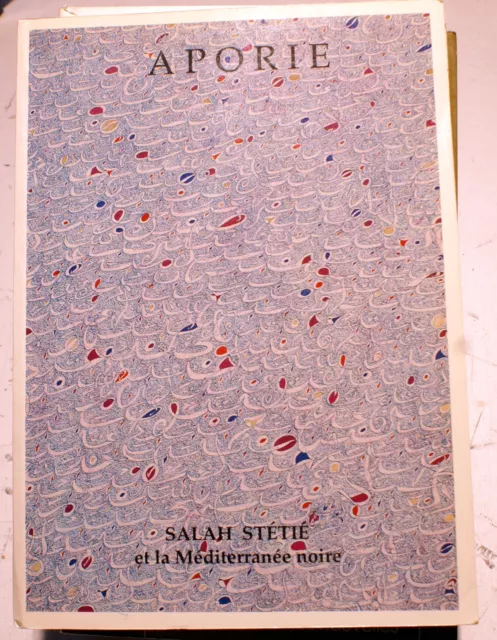 Salah Stetie/Et La Mediterranee Noire/Revue Aporie/1990/600 Ex/Envoi De  Stetie