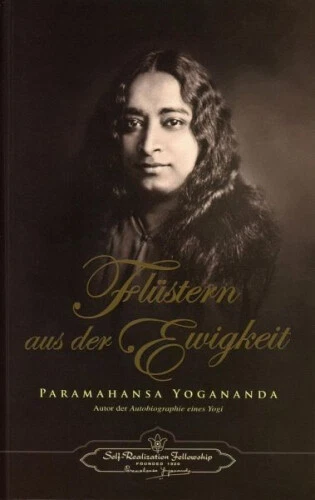 Flüstern aus der Ewigkeit|Paramahansa Yogananda|Broschiertes Buch|Deutsch