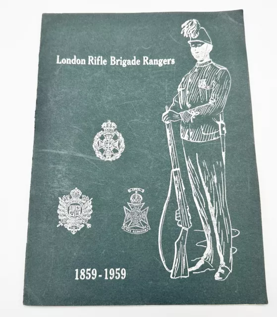 London Rifle Brigade Rangers 1859-1959 Historical Survey Centenary Booklet