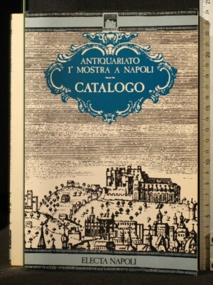 Antiquariato terza mostra a Napoli catalogo ELECTA 