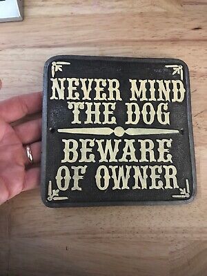 Beware Owner Plaque Sign Cast Iron CANINE Solid Metal Patina Finish DOG Western