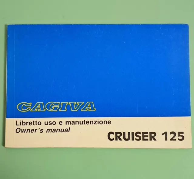 LIBRETTO USO E MANUTENZIONE CAGIVA Cruiser 125 OWNER MANUAL PROPRIETAIRE No Mito