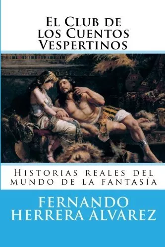 El Club de los Cuentos Vespertinos: Historias reales del mundo de la fantasAa<|