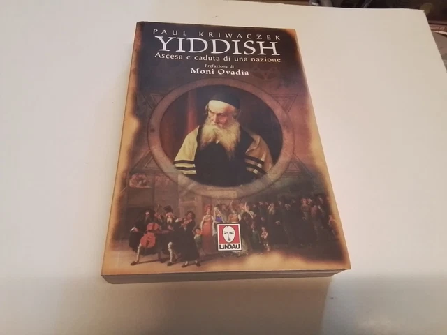 Yiddish. Ascesa e caduta di una nazione - Kriwaczek Paul, 22o24