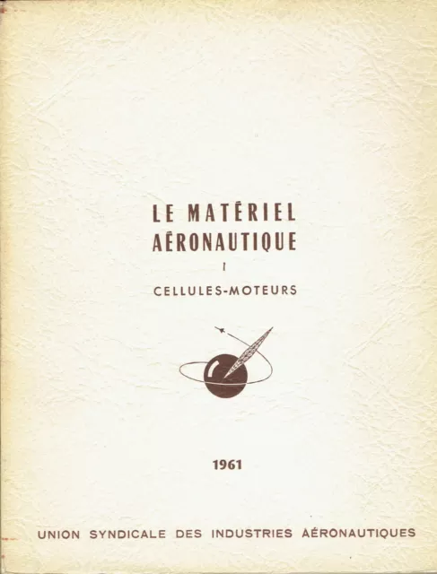 Le matériel aéronautique français - Cellules-Moteurs - 1961
