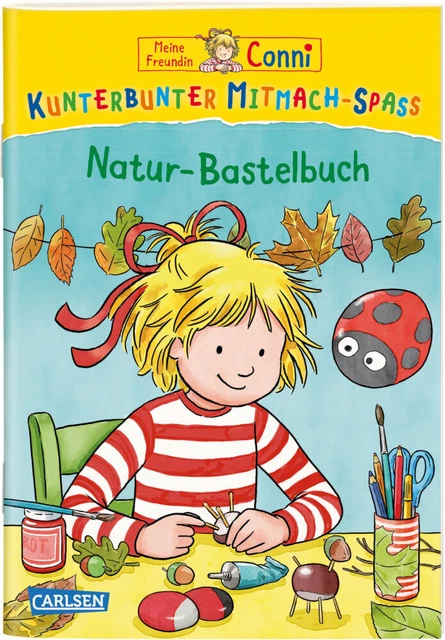 Meine Freundin Conni: Kunterbunter Mitmach-Spaß - Natur-Bastelbuch
