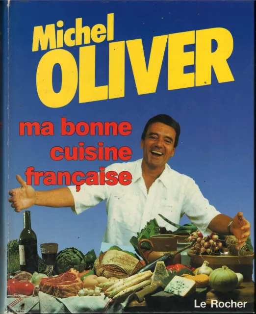 Michel Oliver - Ma bonne cuisine française