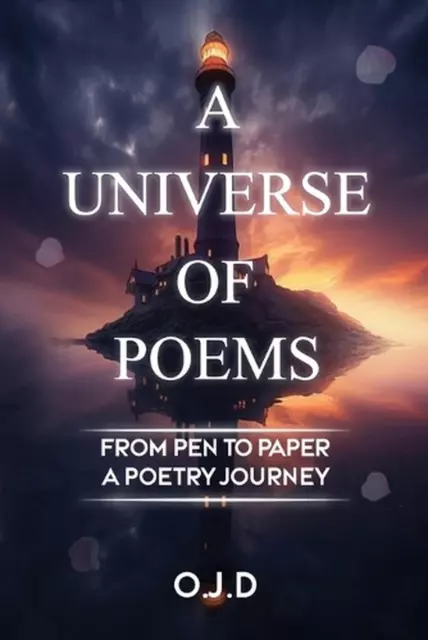 A Universe Of Poems: From Pen To Paper A Poetry Journey by O.J.D. Paperback Book