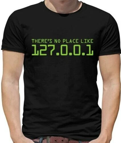There's No Place Like 127.0.0.1 - T-Shirt - Smanettone - da Nerd