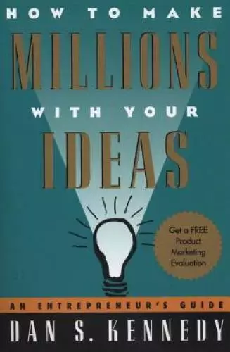 How to Make Millions with Your Ideas: An Entrepreneur's Guide - Paperback - GOOD