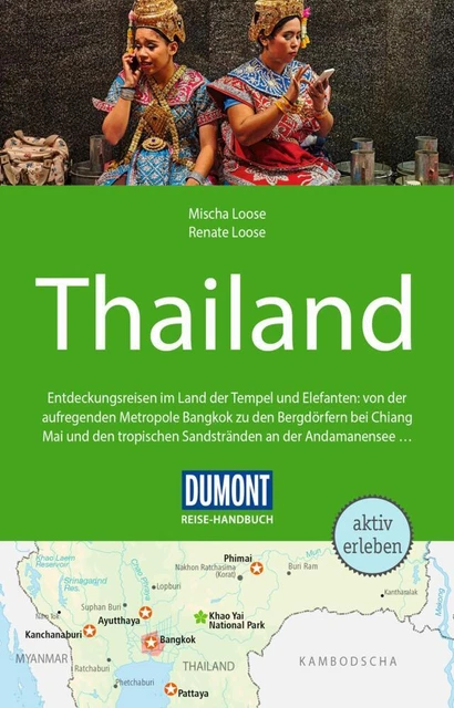 DuMont Reise-Handbuch Reiseführer Thailand - Mischa Loose / Renate Loose
