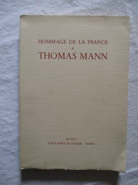 "Hommage de la France à Thomas MANN" Ouvrage collectif Ex HC Ed Flinker 1955
