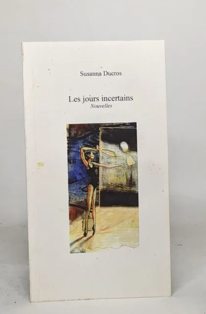 Les jours incertains (nouvelles) | Ducros Susanna | Bon état