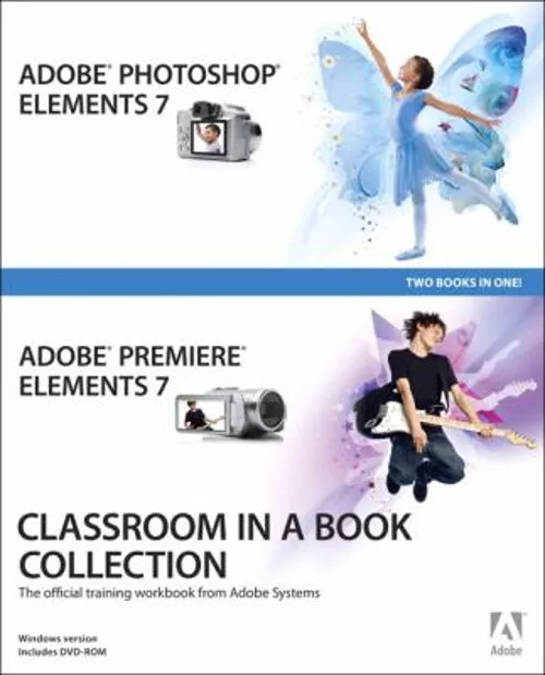 Adobe Photoshop Elements 7 and Adobe Premiere Elements 7 Adobe Cr