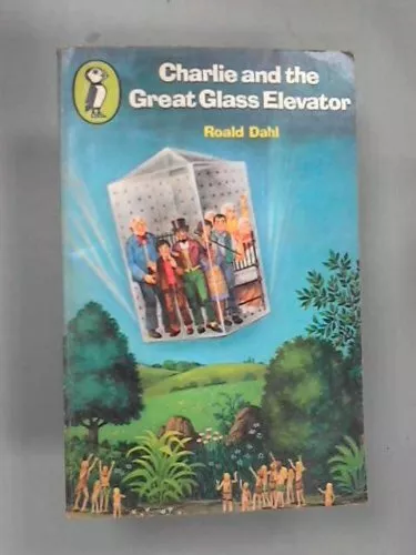 Charlie and the Great Glass Elevator (Young Puffin Books) By Roald Dahl