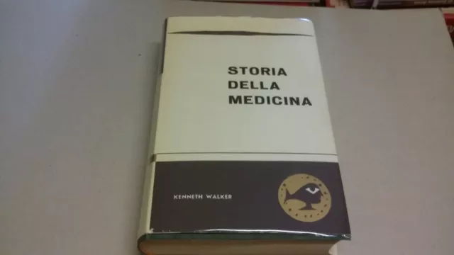 STORIA DELLA MEDICINA - KENNETH WALKER - MARTELLO ED, 11n22