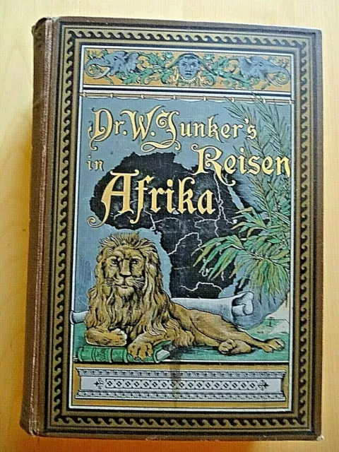 Dr. Wilh. Junkers Reisen in Afrika 1875 - 1886 - 3. Band - 1891 -Extrem RAR Deko