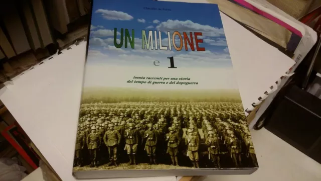 Claudio De Ferra, UN MILIONE E 1 guerra e dopoguerra - 2001, 14n21