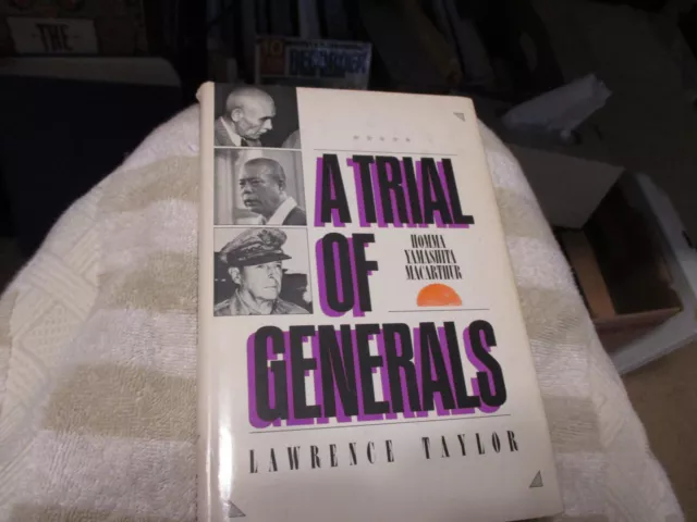 TRIAL of GENERALS Yamashita HOMMA MacArthur BY Lawrence Taylor.....HARDBOUND
