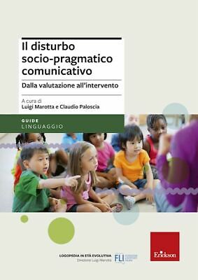 Il Disturbo Socio-Pragmatico Comunicativo  - Marotta Luigi, Paloscia Claudio